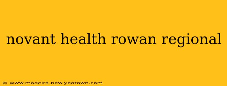 novant health rowan regional
