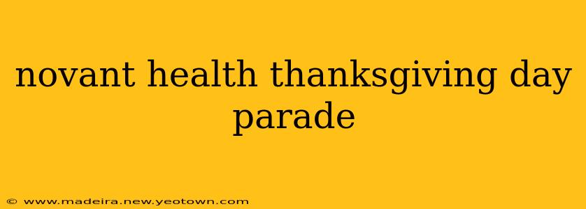 novant health thanksgiving day parade