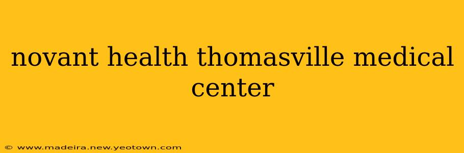 novant health thomasville medical center