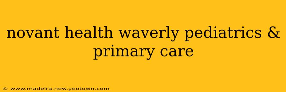 novant health waverly pediatrics & primary care