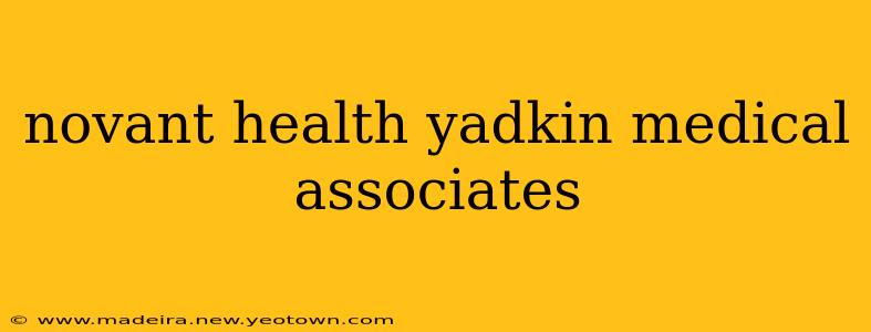 novant health yadkin medical associates