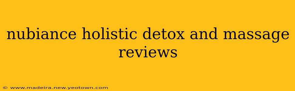 nubiance holistic detox and massage reviews