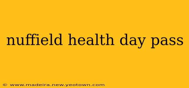 nuffield health day pass