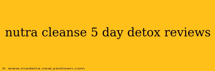 nutra cleanse 5 day detox reviews