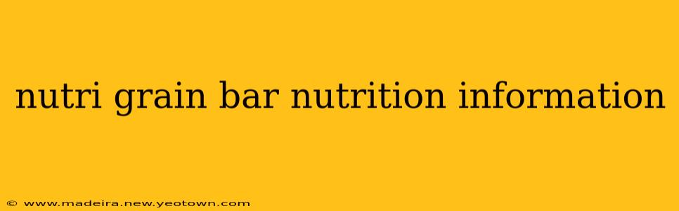 nutri grain bar nutrition information