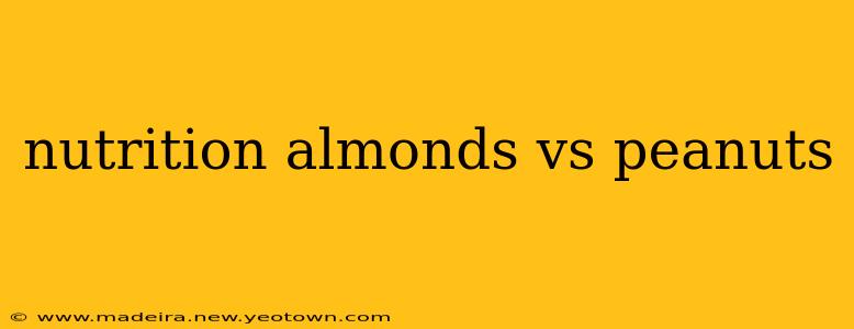 nutrition almonds vs peanuts
