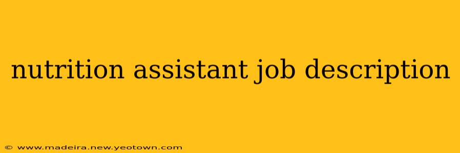 nutrition assistant job description