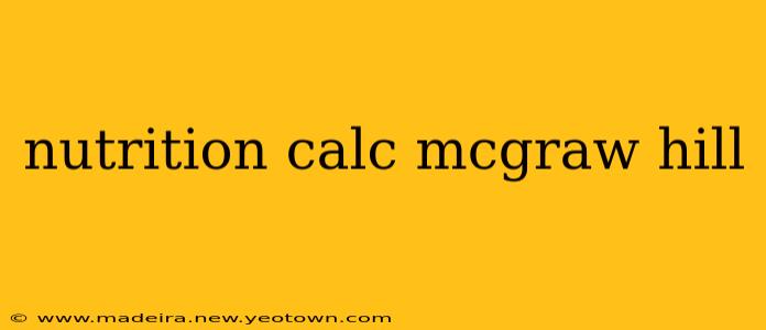 nutrition calc mcgraw hill