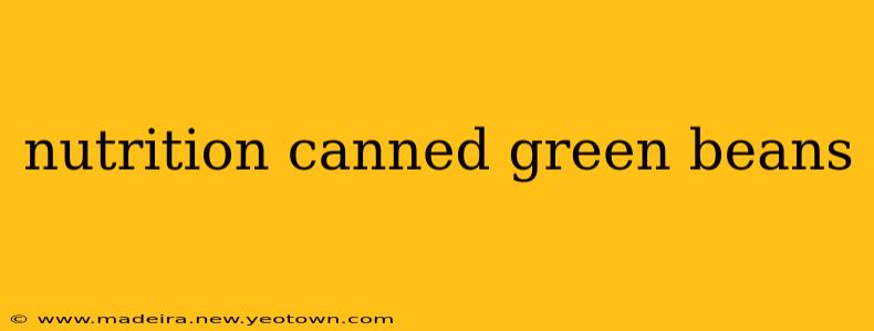 nutrition canned green beans