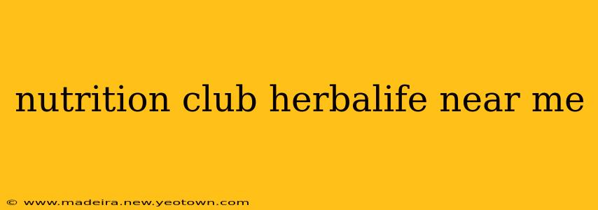 nutrition club herbalife near me