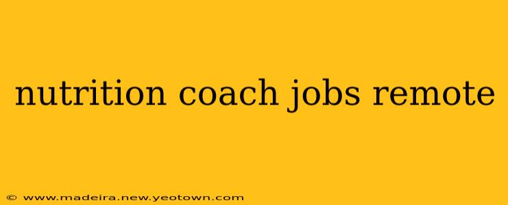 nutrition coach jobs remote