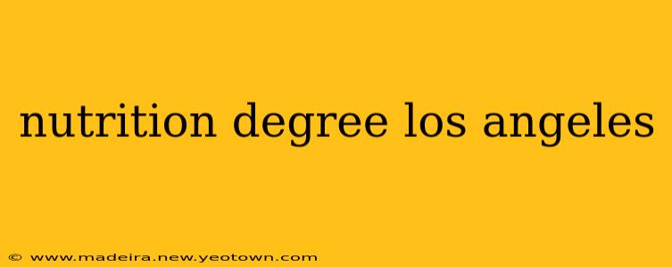 nutrition degree los angeles
