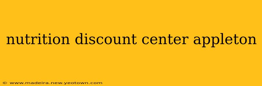 nutrition discount center appleton