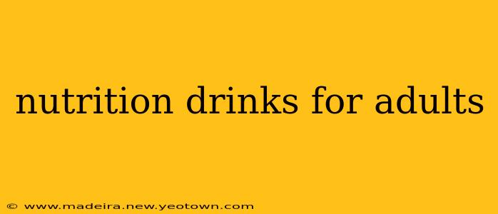 nutrition drinks for adults