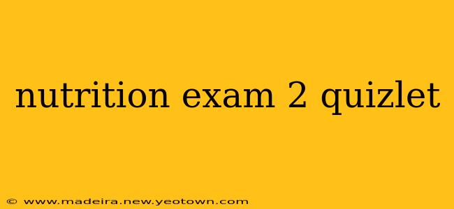 nutrition exam 2 quizlet