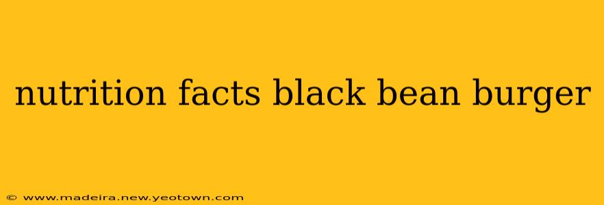 nutrition facts black bean burger