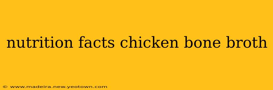 nutrition facts chicken bone broth