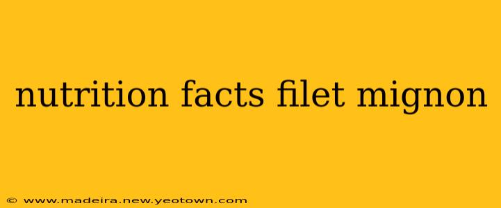 nutrition facts filet mignon