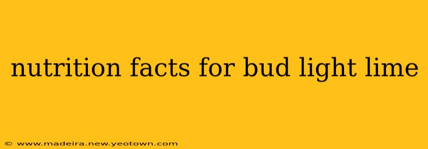 nutrition facts for bud light lime