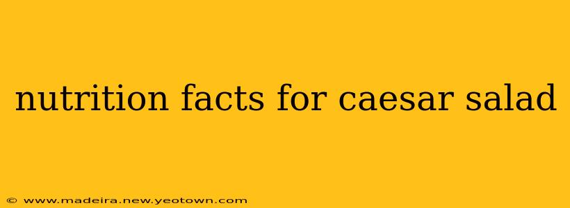 nutrition facts for caesar salad
