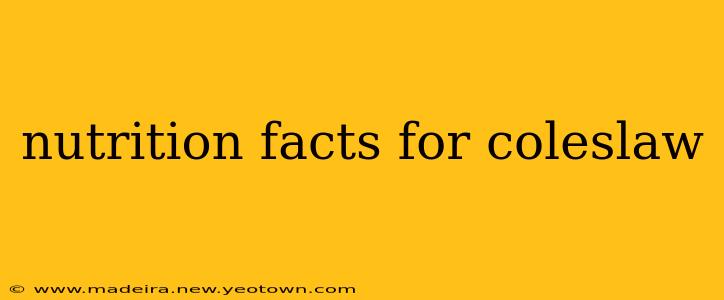 nutrition facts for coleslaw