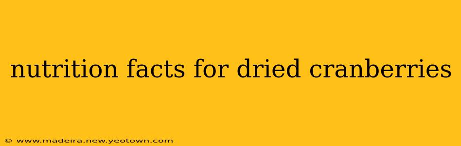 nutrition facts for dried cranberries