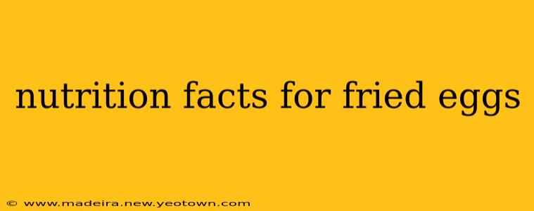 nutrition facts for fried eggs