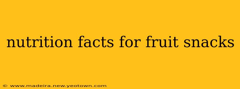 nutrition facts for fruit snacks