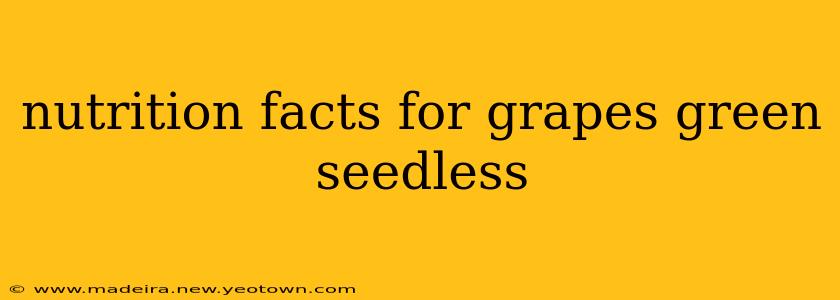 nutrition facts for grapes green seedless