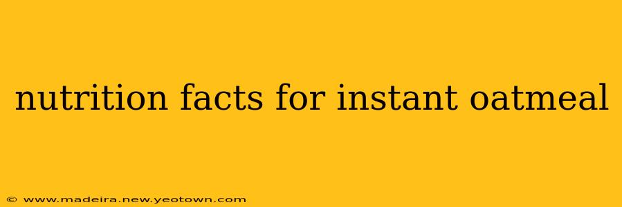 nutrition facts for instant oatmeal