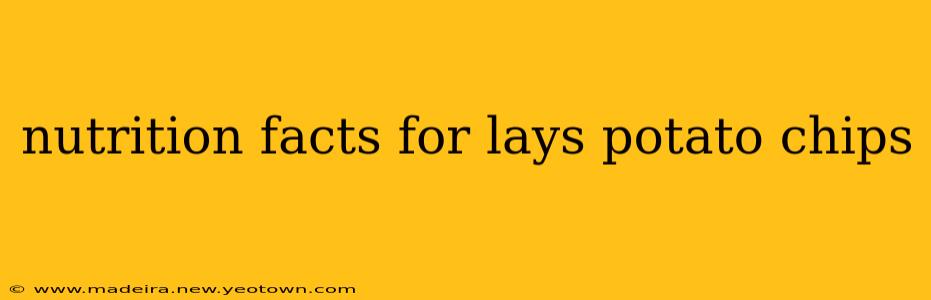 nutrition facts for lays potato chips