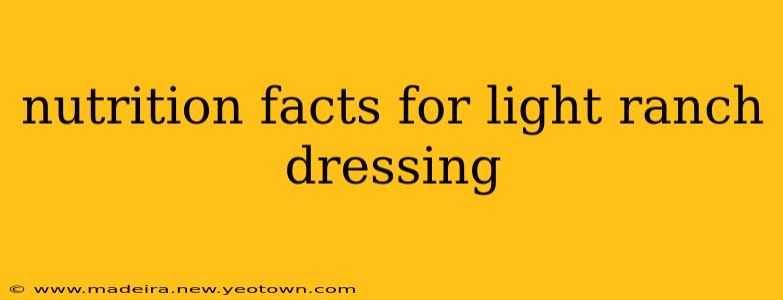 nutrition facts for light ranch dressing