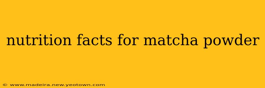 nutrition facts for matcha powder