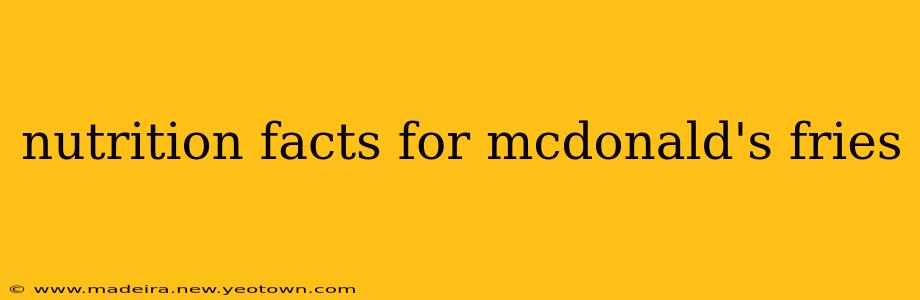 nutrition facts for mcdonald's fries