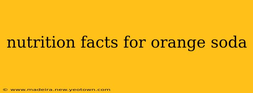 nutrition facts for orange soda