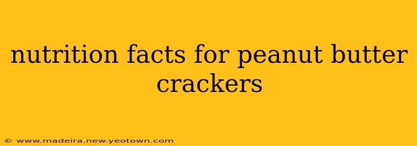 nutrition facts for peanut butter crackers