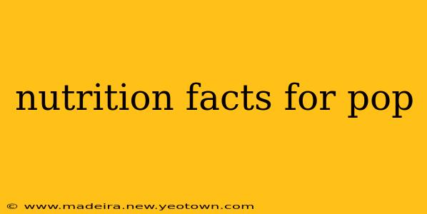 nutrition facts for pop