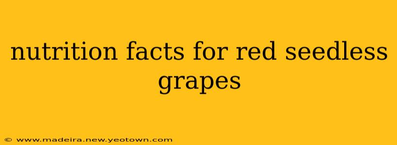 nutrition facts for red seedless grapes