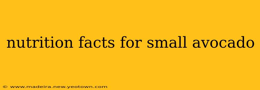 nutrition facts for small avocado