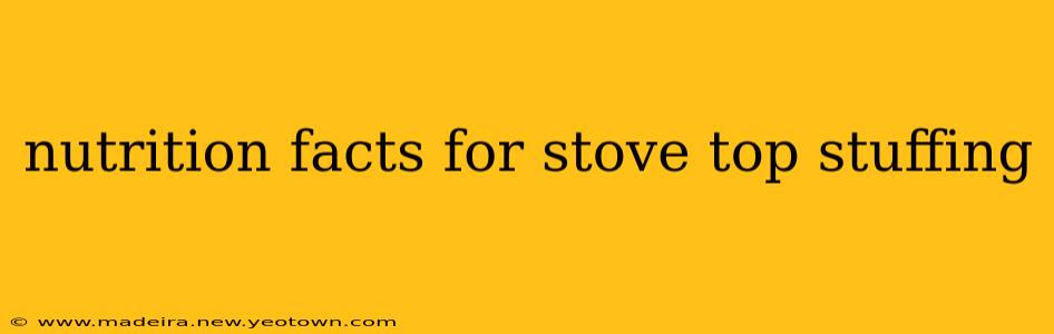 nutrition facts for stove top stuffing