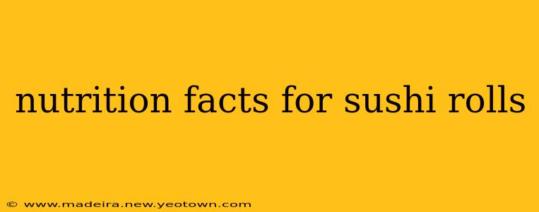 nutrition facts for sushi rolls