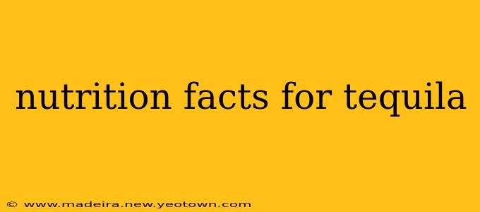 nutrition facts for tequila