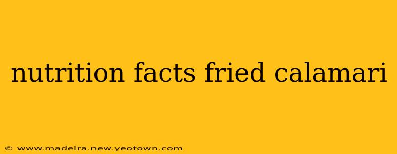 nutrition facts fried calamari