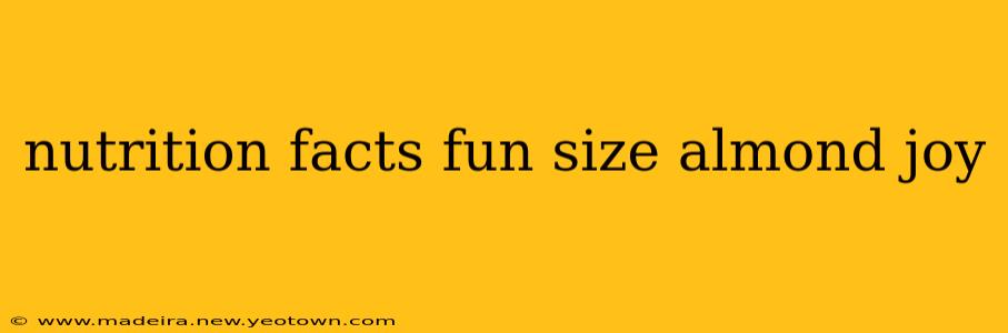 nutrition facts fun size almond joy