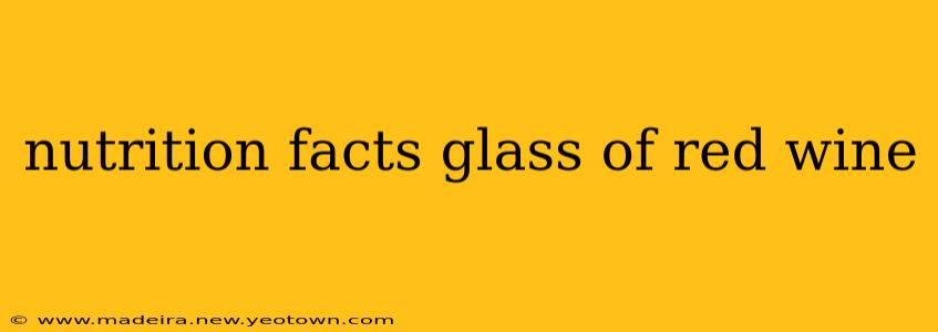 nutrition facts glass of red wine