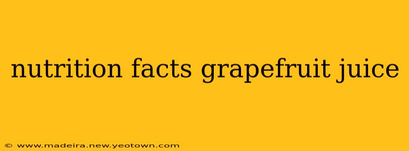 nutrition facts grapefruit juice