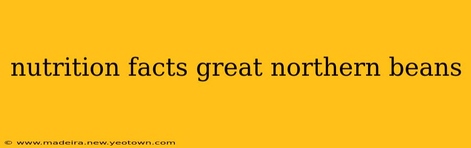 nutrition facts great northern beans