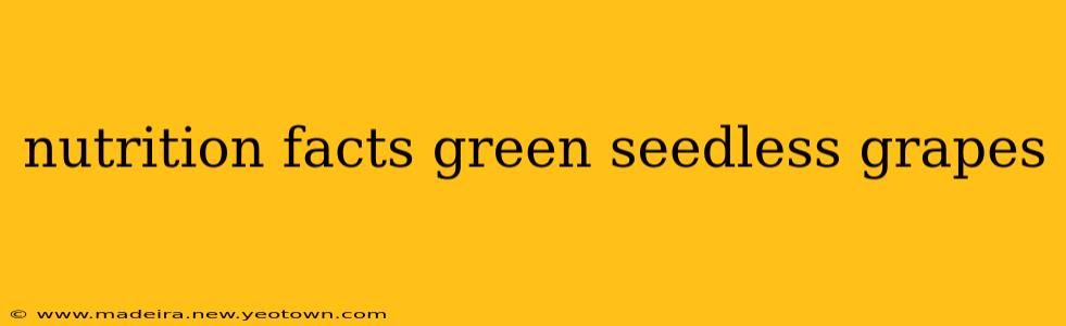 nutrition facts green seedless grapes