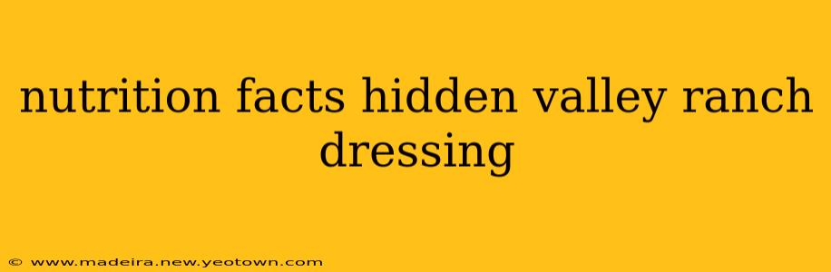 nutrition facts hidden valley ranch dressing
