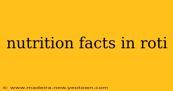 nutrition facts in roti